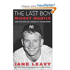 The Last Boy: Mickey Mantle and the End of America's Childhood