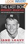 The Last Boy: Mickey Mantle and the End of America's Childhood