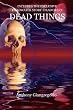 Dead Things