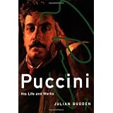 Puccini: His Life And Worksdi Julian Budden