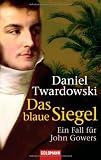 Das blaue Siegel: Ein Fall f�r John Gowers
