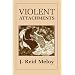 Violent Attachments