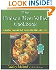 The Hudson River Valley Cookbook: A Leading American Chef Savors the Region's Bounty (Non)