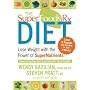 The Superfoods RX Diet: Lose Weight with the Power of Supernutrients