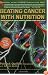 Beating Cancer with Nutrition, book with CD