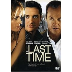 The Last Time by Brendan Fraser Comedies
