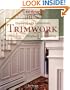 Decorating with Architectural Trimwork: Planning, Designing, Installing