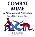 Combat Mime: A Non-Violent Approach to Stage Violence