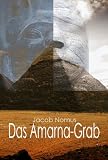 Das Amarna-Grab - Jacob Nomus