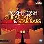Dubai Posh Nosh, Cheap Eats and Star Bars