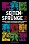 Seitenspr�nge 2 - 33 M�nner erz�hlen von aufregenden Aff�ren, gef�hrlichen Liebschaften und haarstr�ubenden Eskapaden