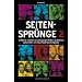 Seitenspr�nge 2 - 33 M�nner erz�hlen von aufregenden Aff�ren, gef�hrlichen Liebschaften und haarstr�ubenden Eskapaden