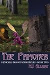 The Prisoner: Denicalis Dragon Chronicles - Book Two (Denicalis Dragon Chronicles)