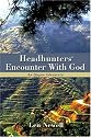 Headhunters' Encounter With God: An Ifugao Adventure