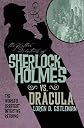 Sherlock Holmes Vs. Dracula