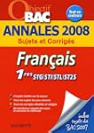 Fran�ais 1e STG/STI/STL/ST2S : Annale...