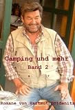 Camping und mehr Teil 2 (Nur ein Reisebericht aus Spanien) (German Edition)