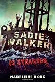 Sadie Walker Is Stranded