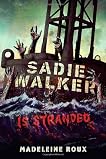 Sadie Walker is Stranded