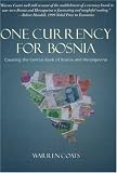 One Currency for Bosnia: Creating the Central Bank of Bosnia and Herzegovina