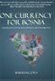 One Currency for Bosnia: Creating the Central Bank of Bosnia and Herzegovina