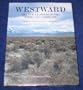 Westward: The Epic Crossing of the American Landscape