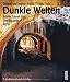 Dunkle Welten: Bunker, Tunnel 