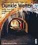 Dunkle Welten: Bunker, Tunnel und Gew�lbe unter Berlin