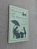 Black cats ; and, The silver crown