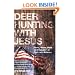 Deer Hunting with Jesus: Guns, Votes, Debt and Delusion in Redneck America