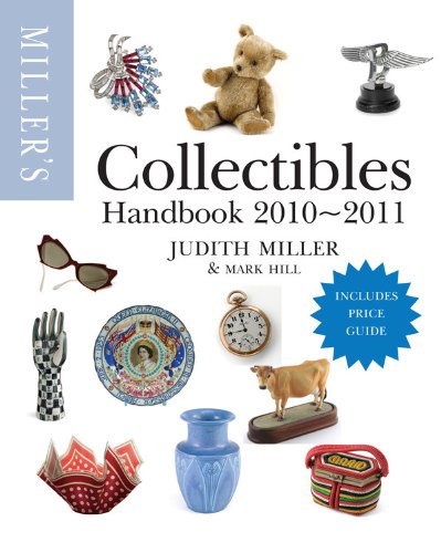 Miller's Collectibles Handbook 2010-2011 (Miller's Collectables Price Guide)