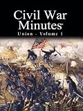 Civil War Minutes - Union Volume 1