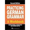 Practicing German Grammar A Workbook Second Edition by Martin Durrell, Katrin Kohl, and Gudrun Loftus
