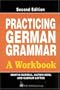 Practicing German Grammar A Workbook Second Edition