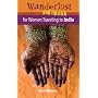 Wanderlust and Lipstick: For Women Traveling to India (Wanderlust & Lipstick: The Essential Guide for Women Traveling Solo)