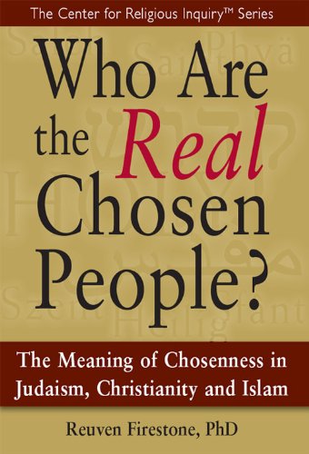 Who Are the Real Chosen People? (Center for Religious Inquiry)