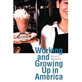 working and growing up in america adolescent lives