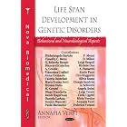 Life Span Development in Genetic Disorders: Behavioral and Neurobiological Aspects by Annapia Verri