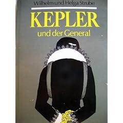 Kepler und der General. Historischer Roman