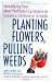 Planting Flowers, Pulling Weeds: Identifying Your Most Profitable Customers