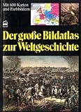 Produkt-Bild: Der gro&szlig;e Bildatlas zur Weltgeschichte.