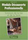 Sciences de la Vie et de la Terre 3e : Cahier d'activités Module découverte professionnelle option 6 heures Sciences de la Vie et de la Terre 3e : Cahier d'activités Module découverte professionnelle option 6 heures