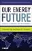Our Energy Future: Resources, Alternatives and the Environment (Wiley Survival Guides in Engineering and Science)