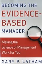 Becoming the Evidence-Based Manager: Making the Science of Management Work for You