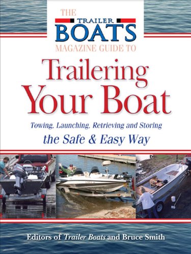 The Complete Guide to Trailering Your Boat