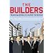 The Builders: How a Small Group of Property Developers Fuelled the Building Boom and Transformed Ireland