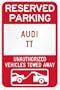 Reserved parking Audi TT only others towed metal sign