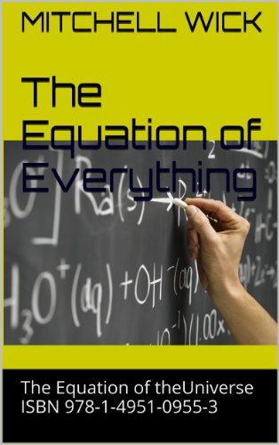 The Equation of Everything: The Equation of theUniverse ISBN 978-1-4951-0955-3