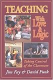 Teaching With Love and Logic: Taking Control of the Classroom