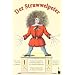 Der Struwwelpeter: Originalausgabe f�r die ganze Familie. Mit einem Vorwort f�r Kinder und einem Nachwort f�r Eltern
